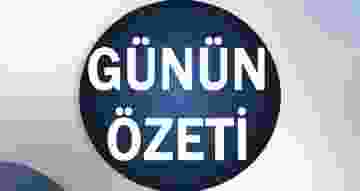 Günün Özeti